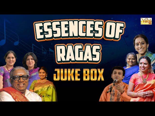 Essences of Ragas - A Carnatic Music Masterclass | Carnatic Classical Music | Carnatic Songs