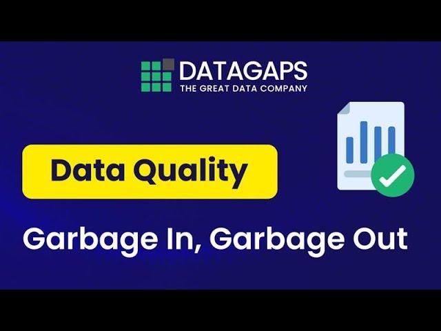 Data Quality: Understanding Garbage In, Garbage Out