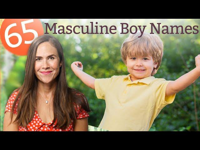 65 Masculine Boy Names For Your Bold Baby!