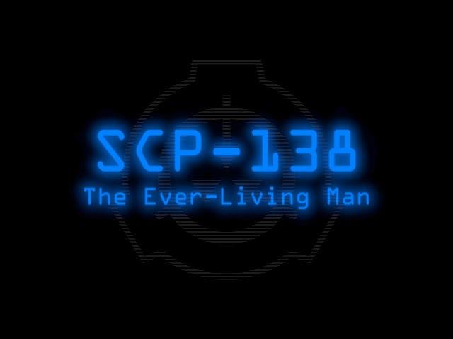 SCP-138 - The Ever-Living Man