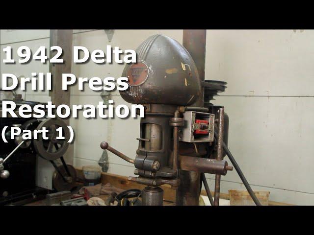 1942 Delta Drill Press Restoration (Part 1)