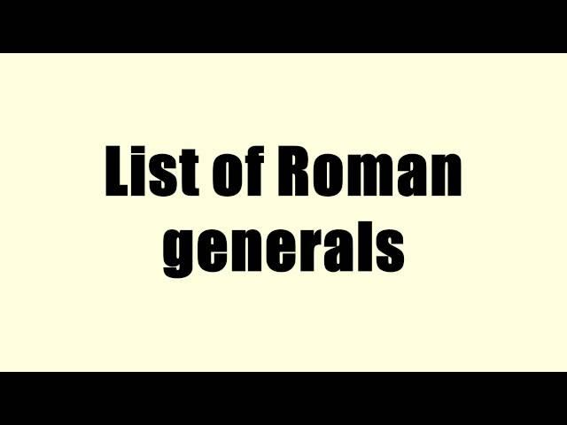 List of Roman generals