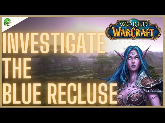 WoW Classic Investigate the Blue Recluse