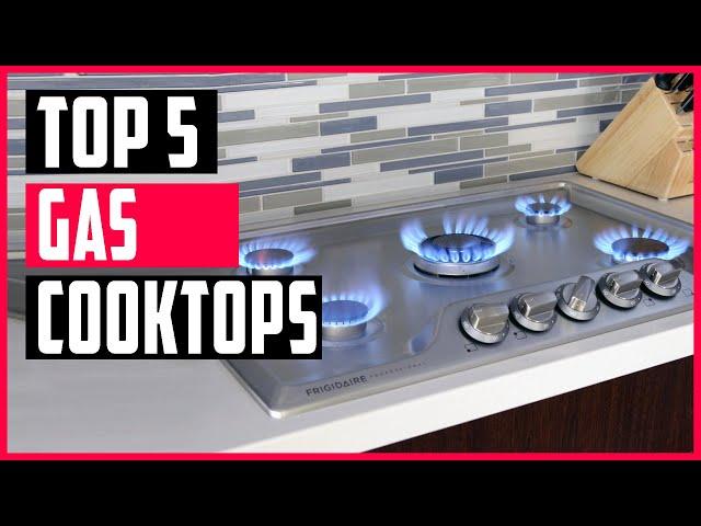 Best Gas Cooktops 2023 | Top 5 Best Gas Cooktops 30 inch