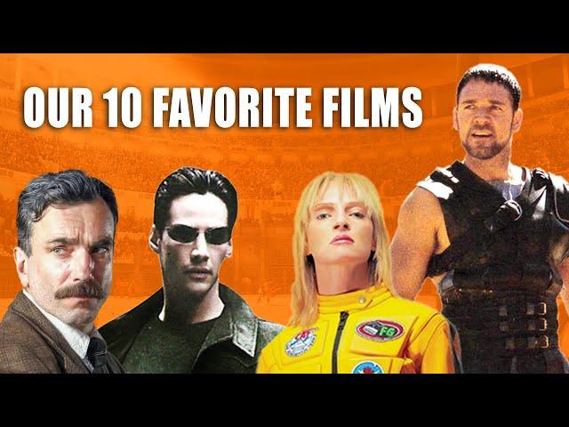 Our 10 Favorite Films