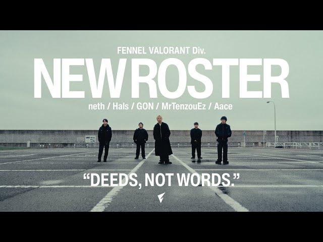 【VALORANT Div.】NEW ROASTER | Deeds, not words.