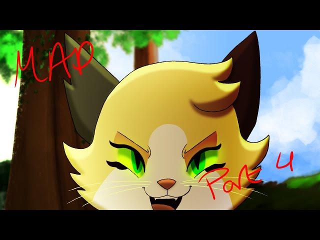 (Warrior Cats) Look What You Made Me Do MAP Part 4