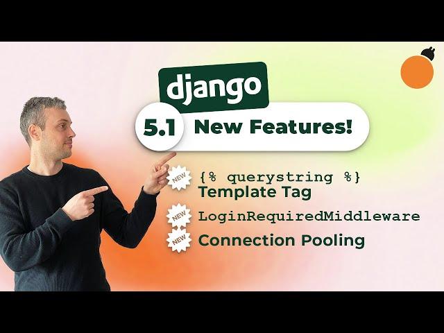 Django 5.1 - New Features! LoginRequiredMiddleware | {% querystring %} template tag