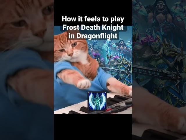 How it feels to play Frost Death Knight in Dragonflight