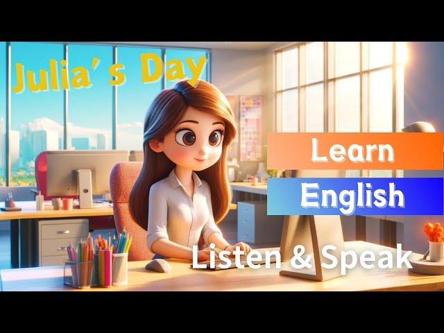 Julia's day | Learn English through Story | Listening & Speaking Practice | Episode 1