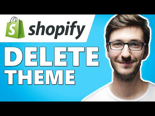 How to Delete Shopify Theme on your Store! (2024)