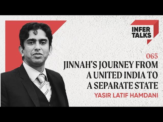 Yasir Latif | Jinnah, beyond the founder, Religious freedom, women empowerment And More | InferTalks