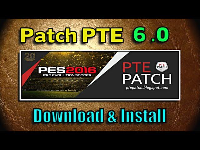 [PES 2016] Patch PTE 6 : Download + Install on PC