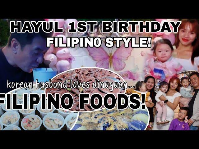 KOREAN FAMILY GOES TO FILIPINO STYLE 1ST BIRTHDAY PARTY | HAYUL FIRST BIRTHDAY  CELEBRATION