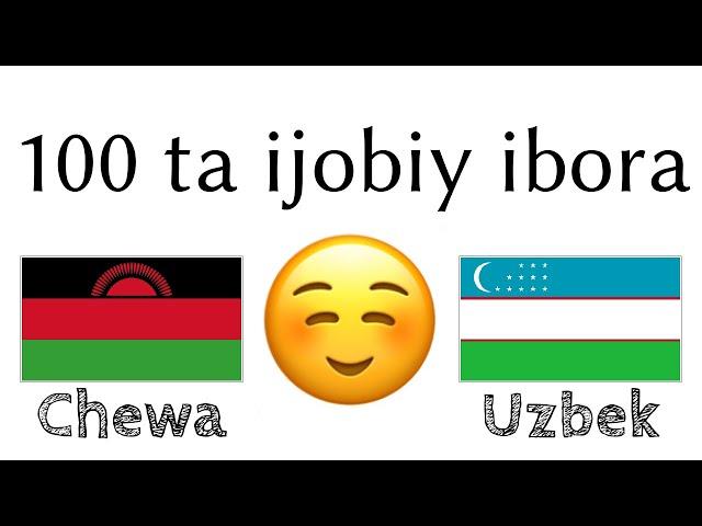 100 ta ijobiy ibora +  ta qoʻshimcha - Chevacha + Oʻzbekcha - (til tashuvchisi)