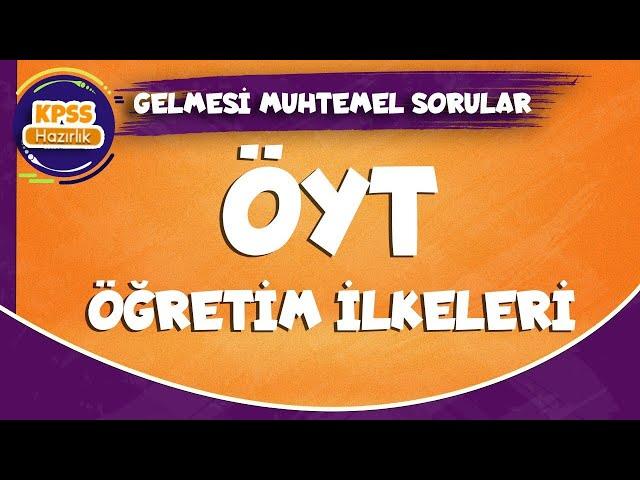 ÖYT -1 Öğretim İlkeleri | KPSS 2022