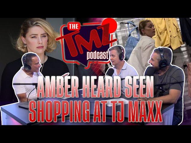 Amber Heard Seen Shopping at TJ Maxx  | The TMZ Podcast