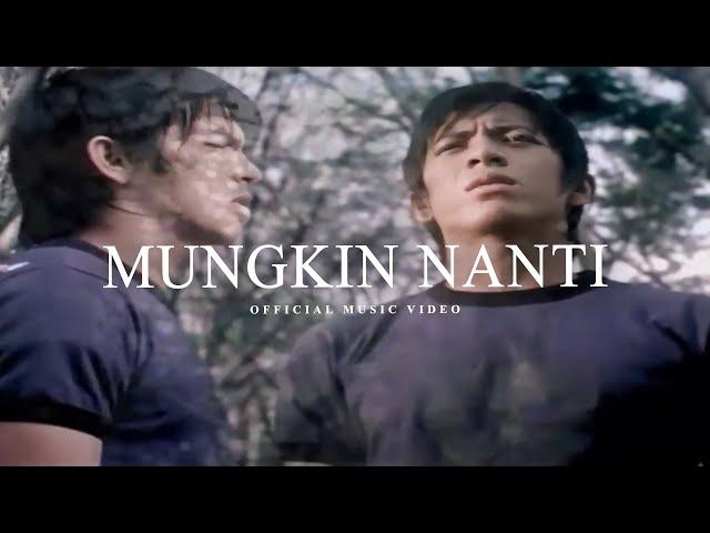 Peterpan - Mungkin Nanti (Official Music Video)