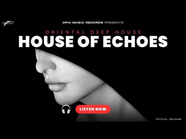 House of Echoes - Orion Blake [Deep House with Oriental Percussion]