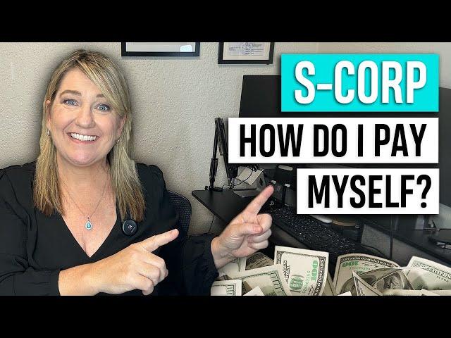 How to Pay Yourself as an S-Corp – Salary, Distributions and Loans