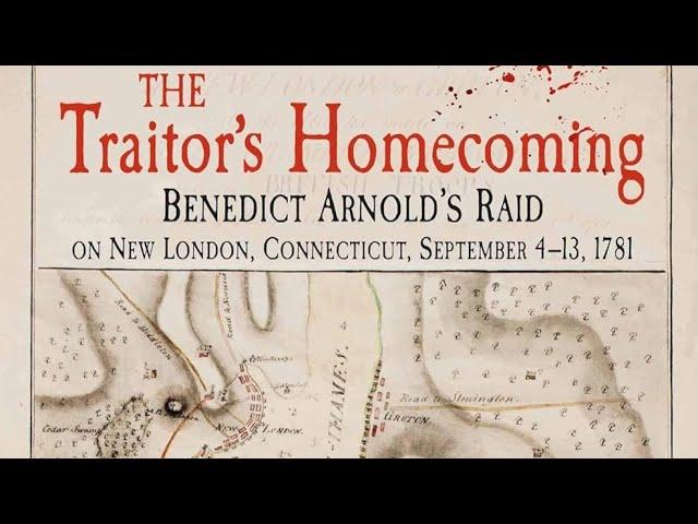 Revolution 250 Podcast - Traitor's Homecoming - Benedict Arnold at New London