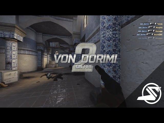 CSGO: von_dorimi on FIRE - 2