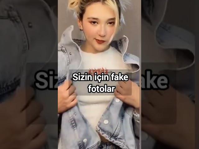 Sizin için fake fotolar...