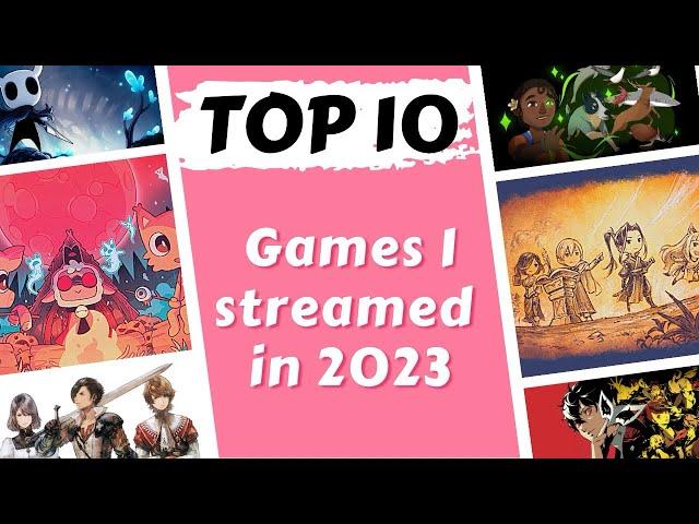 Top 10 games I completed on stream 2023