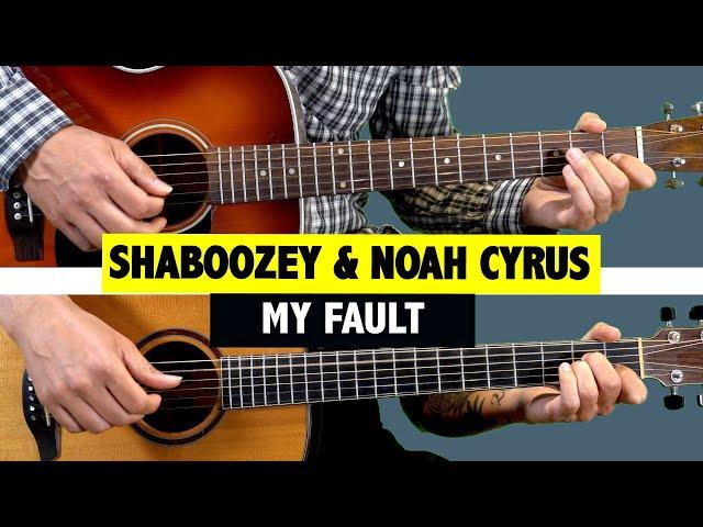 My Fault - Shaboozey & Noah Cyrus GUITAR TUTORIAL + TAB