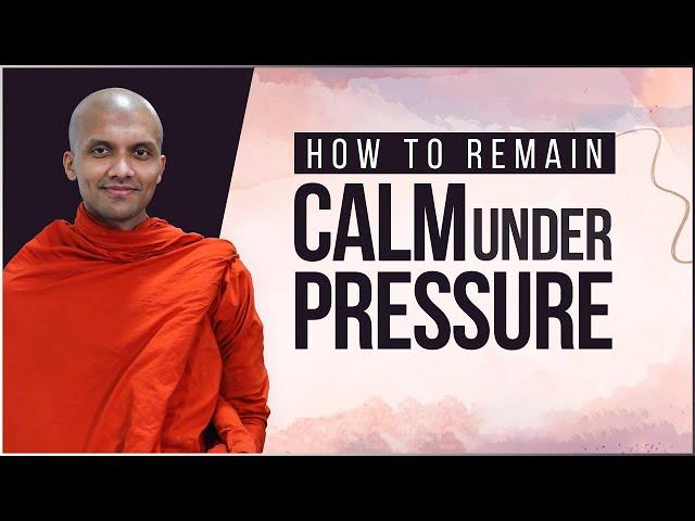 How to remain calm under pressure | Buddha's teachings