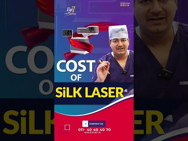 COST of SiLK LASER !