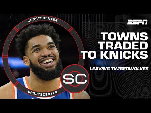  KARL-ANTHONY TOWNS TRADED TO THE KNICKS  | SportsCenter