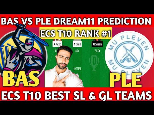 BAS vs PLE Dream11 Prediction | BAS vs PLE Dream11 | ECS T10 Dream11 Team | T10 Dream11 Team