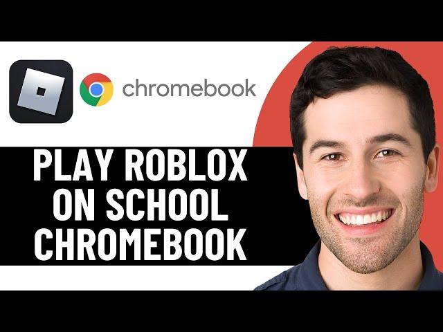 HOW TO PLAY ROBLOX ON A SCHOOL CHROMEBOOK 2025! (EASY)