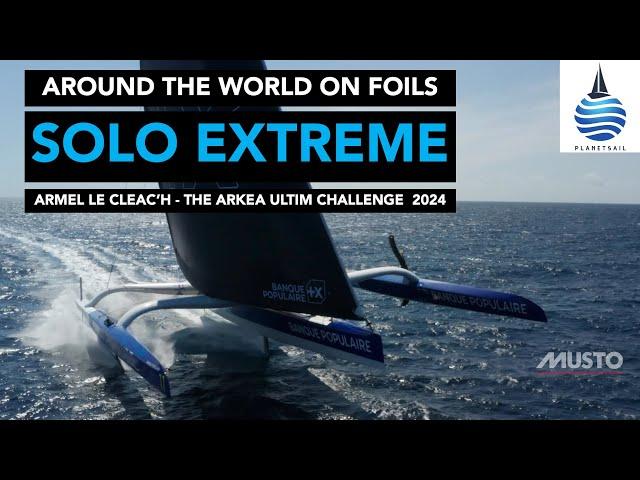 The Extraordinary Solo Race Around the World - Arkea Ultim Challenge Brest 2024