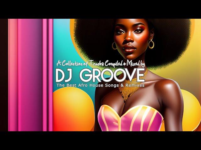 Afro House Mix 2024  The Best Songs & Remixes