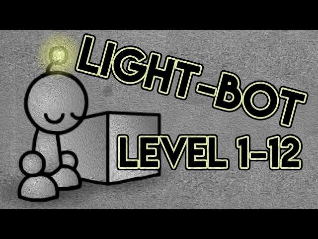 Light-Bot - Level 1-12 (Quick Walkthrough)