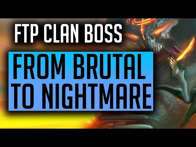 RAID | Free to Play! MOVING FROM BRUTAL TO NIGHTMARE CLAN BOSS! FTP Series