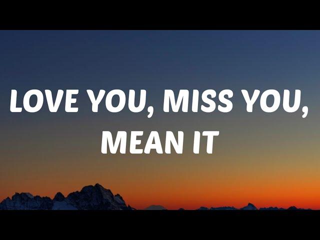Luke Bryan - Love You, Miss You, Mean It (Lyrics)