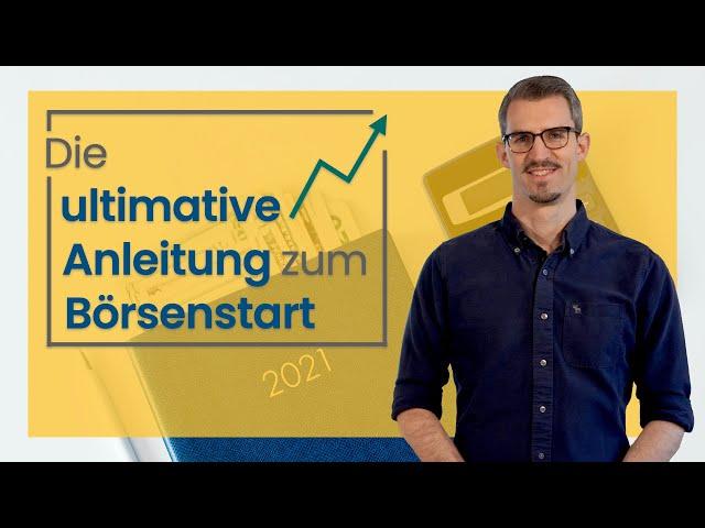 Die ultimative Anleitung für Börsen-Einsteiger 2022 (alle Infos für Anfänger in einem Video)