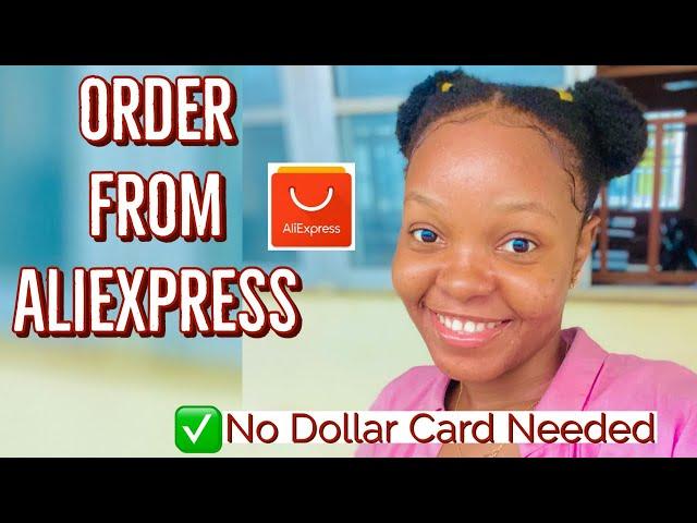 HOW TO ORDER FROM ALIEXPRESS WITHOUT A DOLLAR CARD