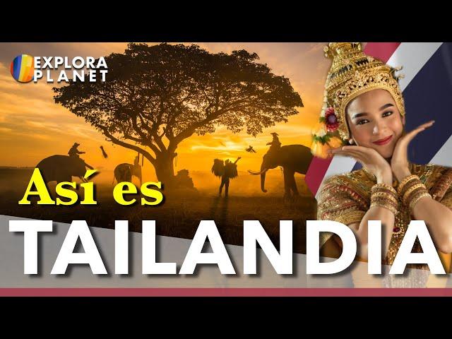 TAILANDIA | Así es TAILANDIA| El País del Paraíso