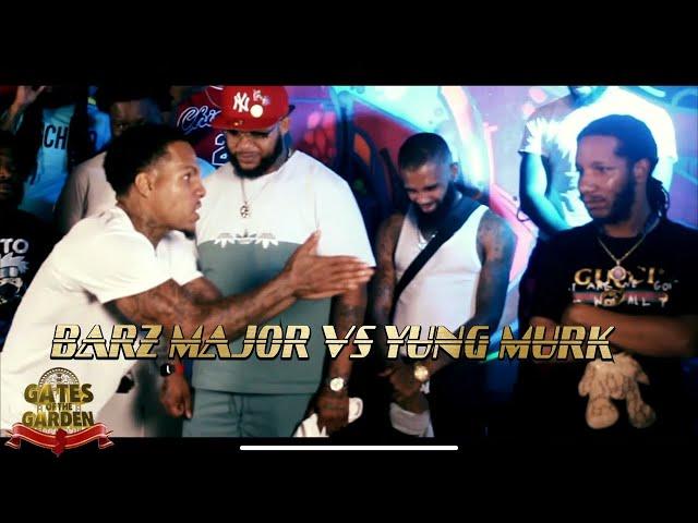 BARZ MAJOR VS YUNG MURK | GATES OF THE GARDEN