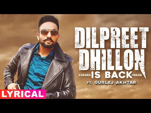 Dilpreet Dhillon Is Back (Lyrical) | Karara Jawaab | Ft Gurlez Akhtar | Desi Crew | Latest Song 2020