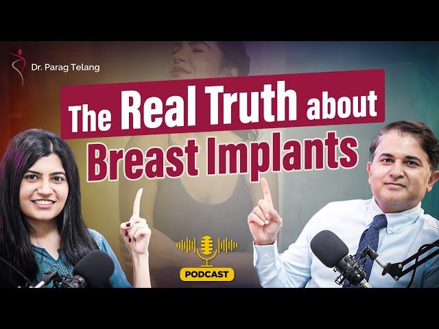 The Real Truth About Breast Implants | Breast Augmentation | Myths & Facts | Podcast | Episode - 1