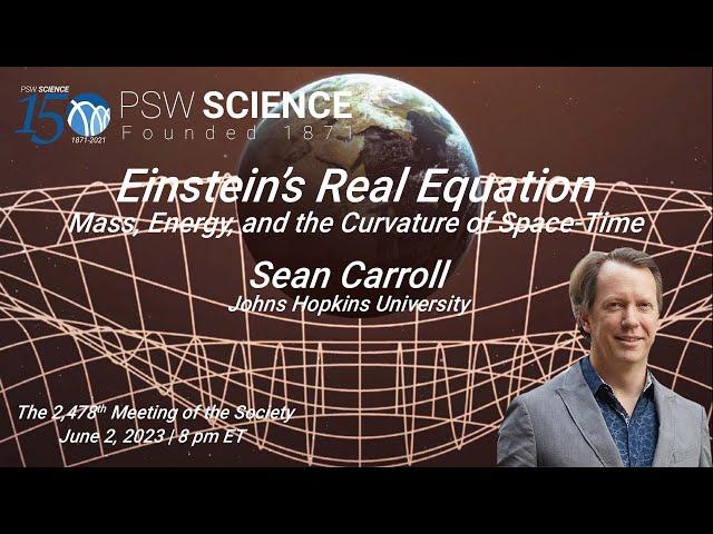 PSW 2478 Einstein's Real Equation | Sean Carroll