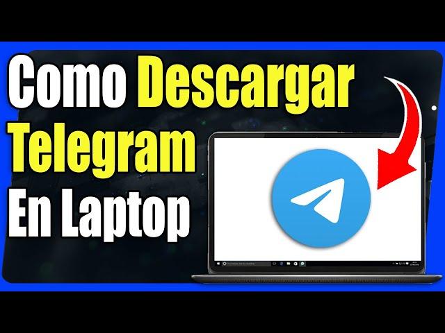 Como Descargar Telegram en Laptop