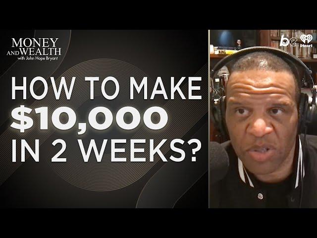 Smartest Way To Make $10K in 2 Weeks