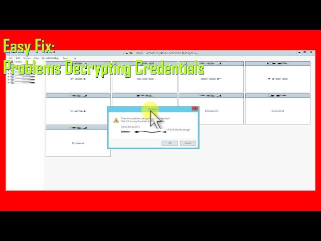 How To Fix RDCMan Problems Decrypting Some Credentials