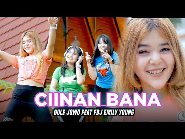 CIINAN BANA - Bule Jowo X FDJ Emily Young (Official Music Video) DJ BANTHENGAN MBERROT